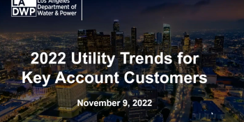 A photo of downtown Los Angeles’s skyline is the background to text that says: 2022 Utility Trends for Key Account Customers, November 9, 2022. The LADWP logo is in the upper left-hand corner.